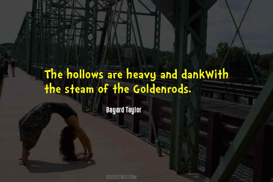 Bayard Taylor Quotes #1343560