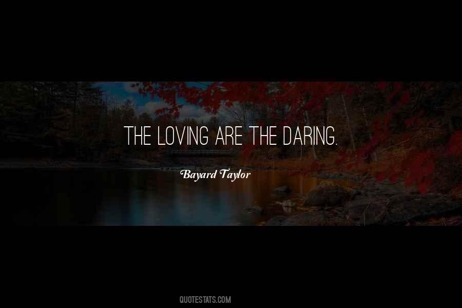 Bayard Taylor Quotes #1586141