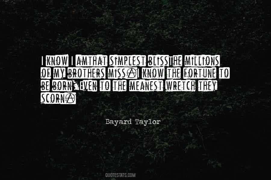 Bayard Taylor Quotes #570783