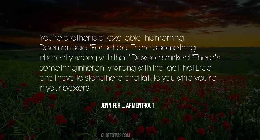 Quotes About You And Your Brother #758594