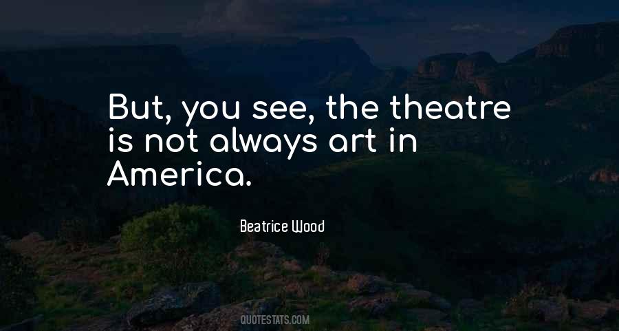 Beatrice Wood Quotes #644692