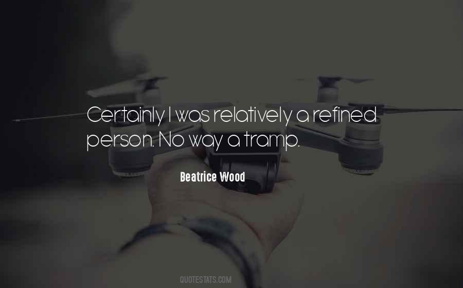 Beatrice Wood Quotes #720192