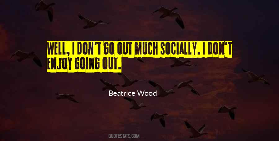 Beatrice Wood Quotes #819983