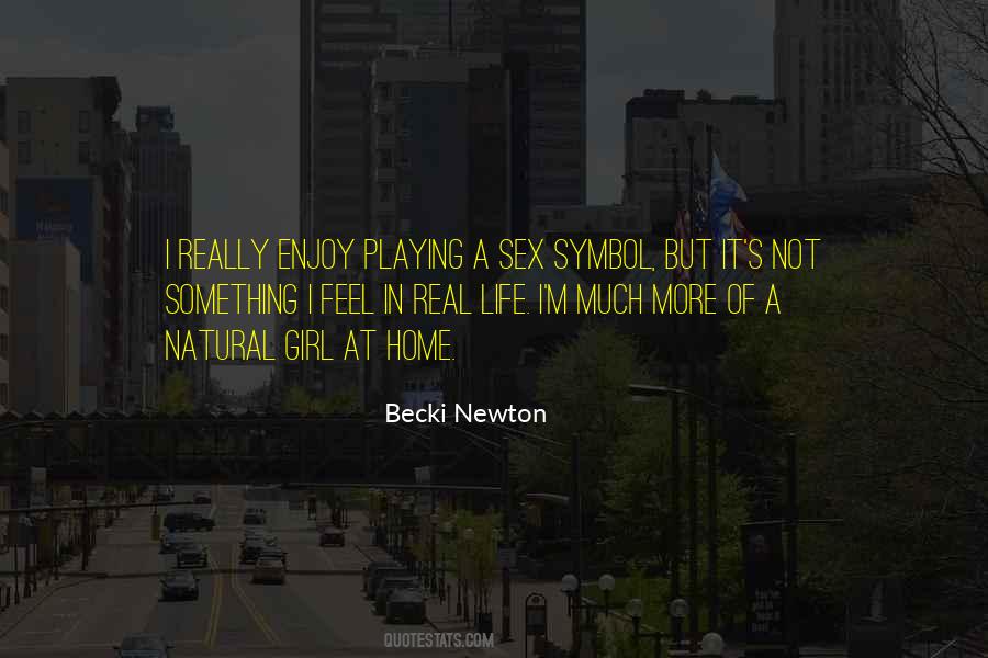 Becki Newton Quotes #1692393
