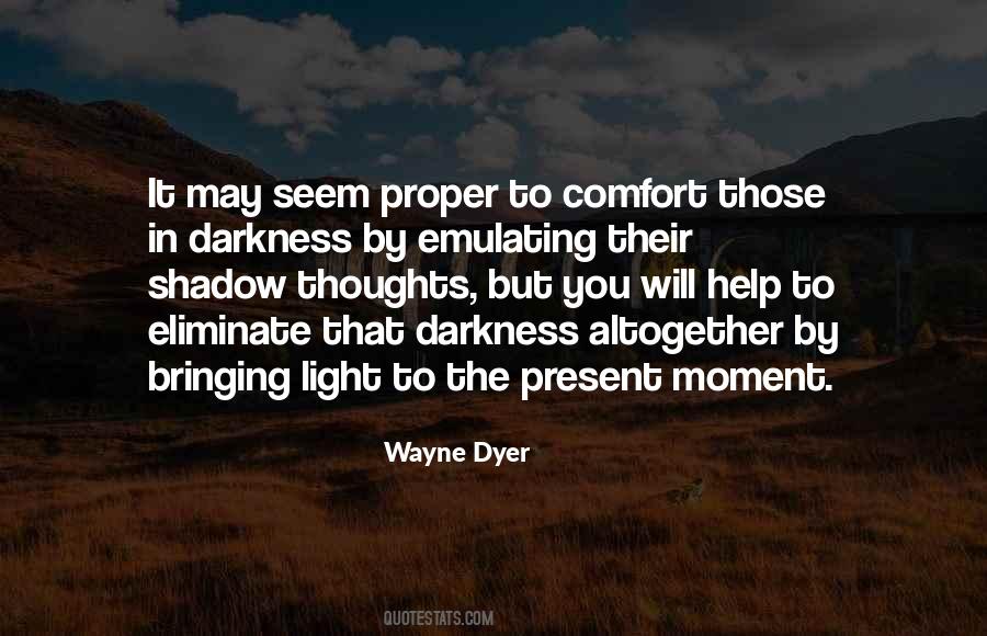 Quotes About Bringing Light #1344262