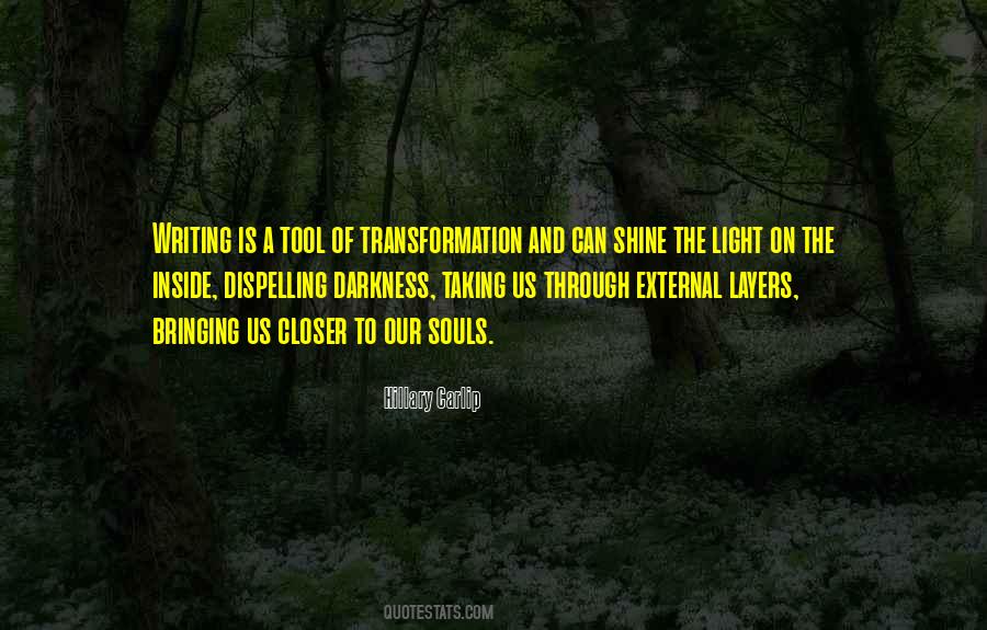 Quotes About Bringing Light #255567