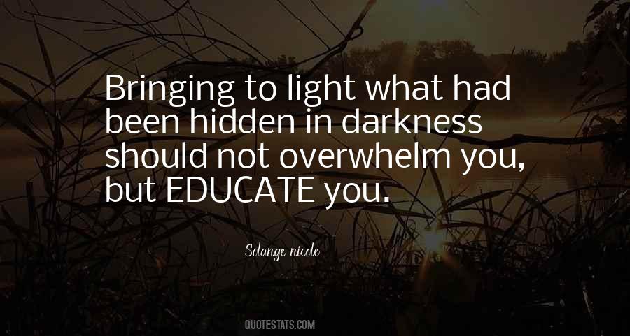 Quotes About Bringing Light #573930