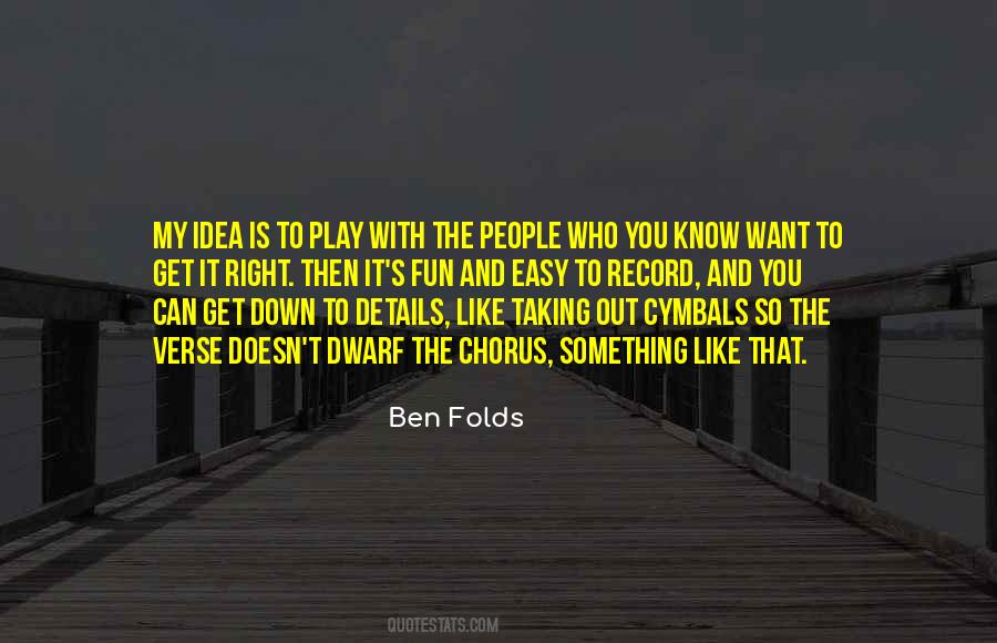 Ben Folds Quotes #430136