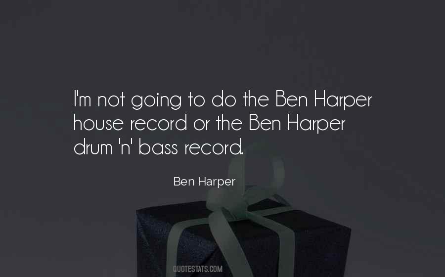 Ben Harper Quotes #1403505