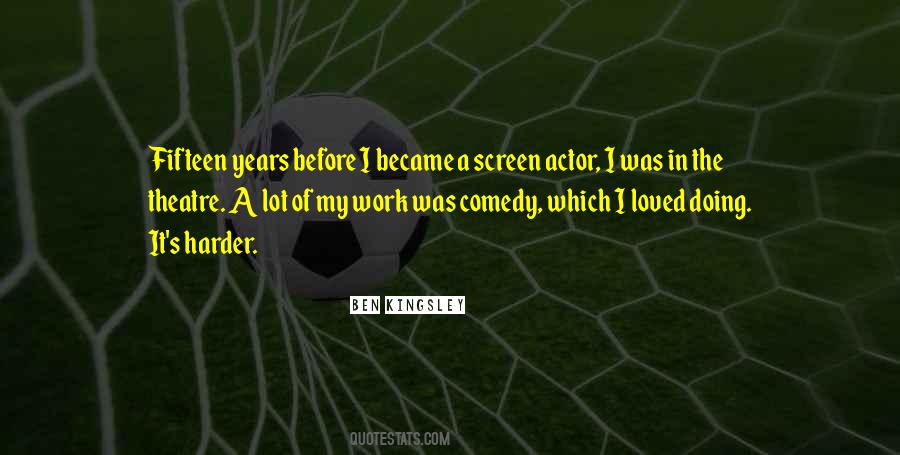 Ben Kingsley Quotes #1231514