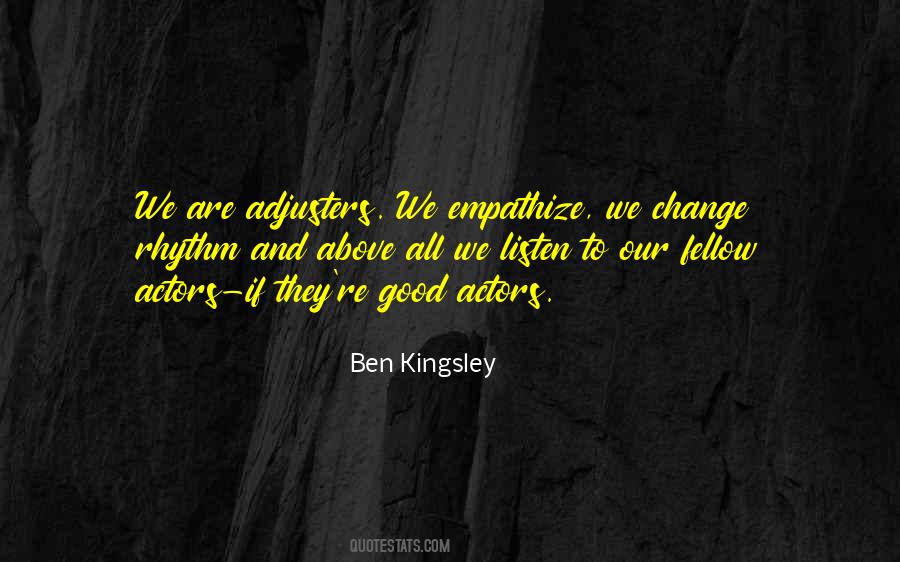 Ben Kingsley Quotes #1453892