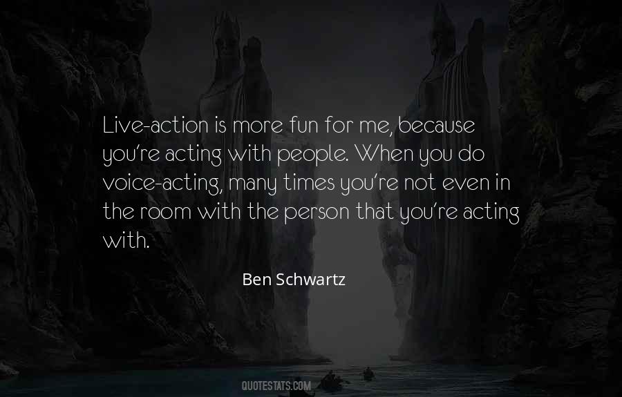 Ben Schwartz Quotes #1326114