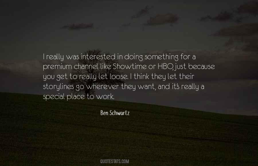Ben Schwartz Quotes #1761822