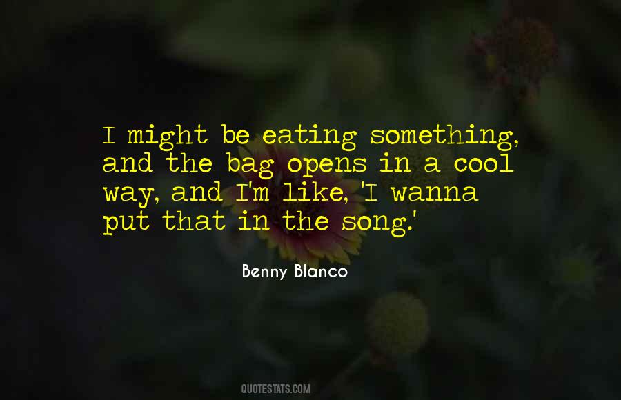 Benny Blanco Quotes #1713822