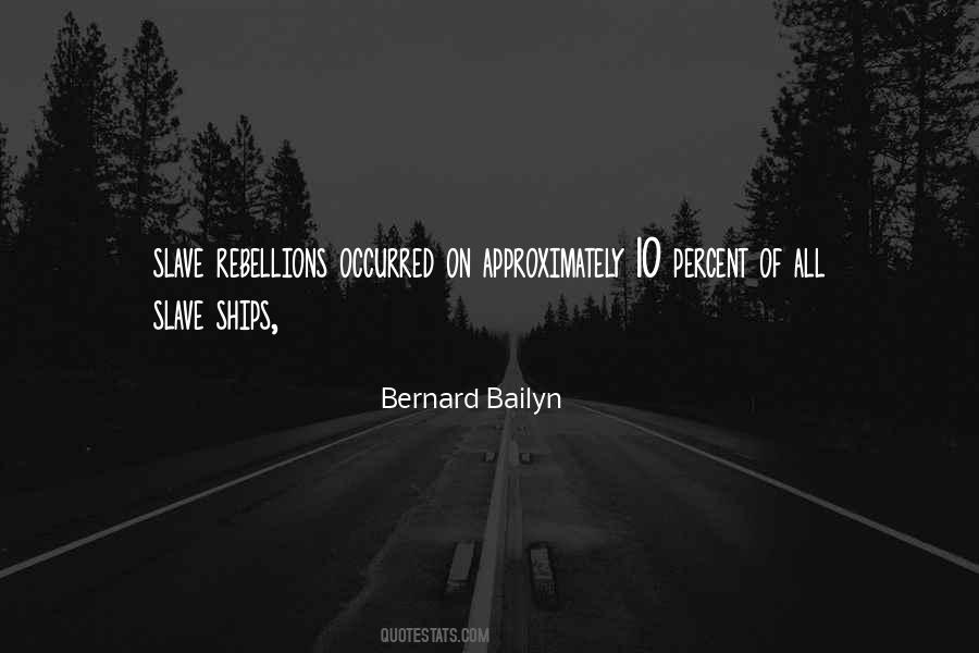 Bernard Bailyn Quotes #231722