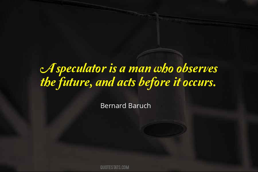 Bernard Baruch Quotes #730880
