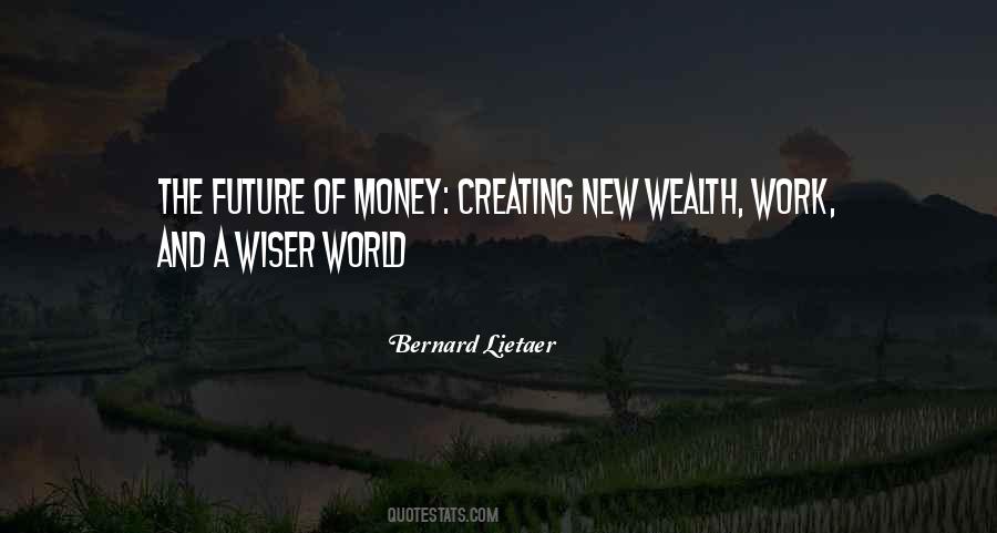 Bernard Lietaer Quotes #301126