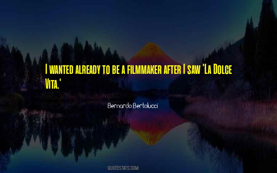 Bernardo Bertolucci Quotes #603740