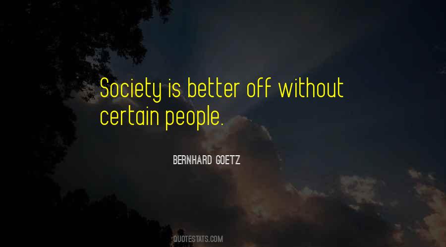 Bernhard Goetz Quotes #96508