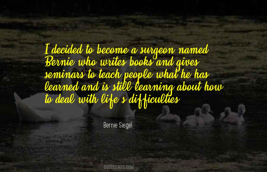 Bernie Siegel Quotes #1011092