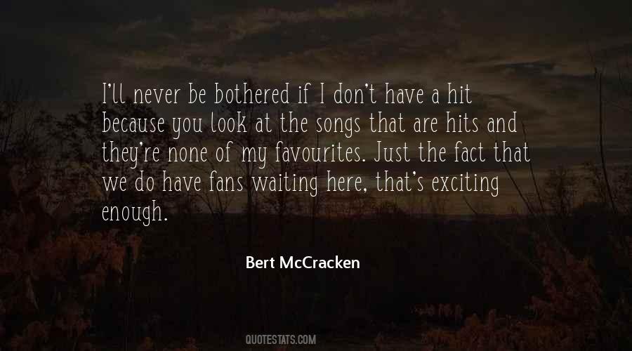 Bert Mccracken Quotes #1300072