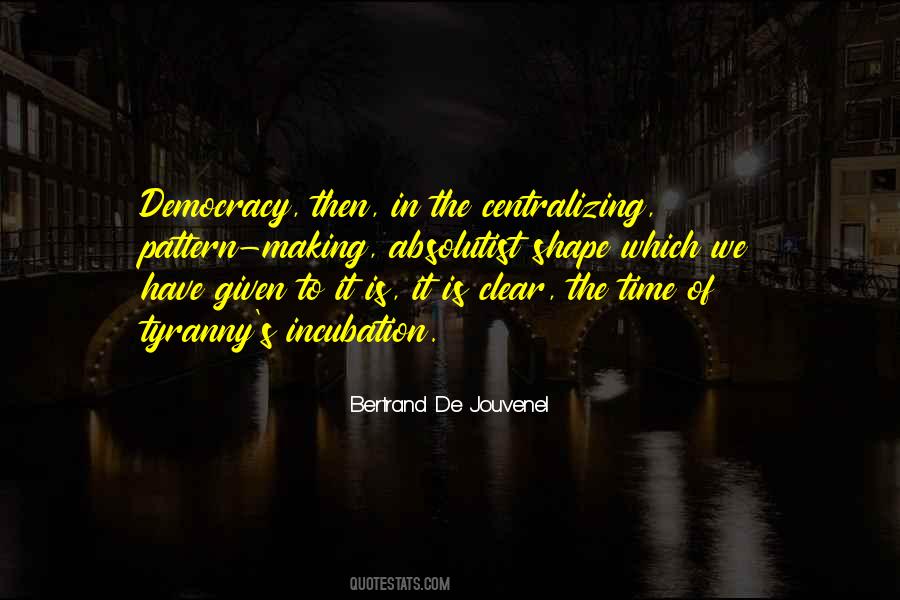 Bertrand De Jouvenel Quotes #772242