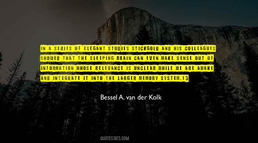 Bessel Van Der Kolk Quotes #974200