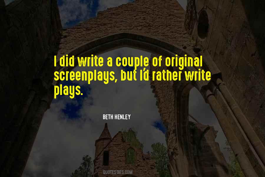 Beth Henley Quotes #1714306