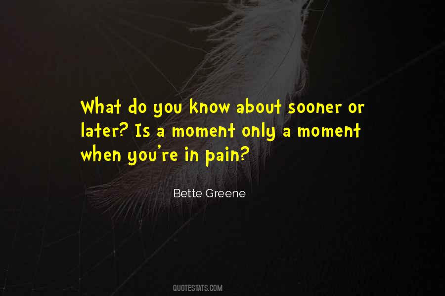 Bette Greene Quotes #1873434