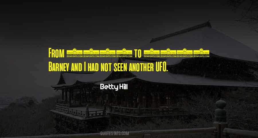 Betty Hill Quotes #11182