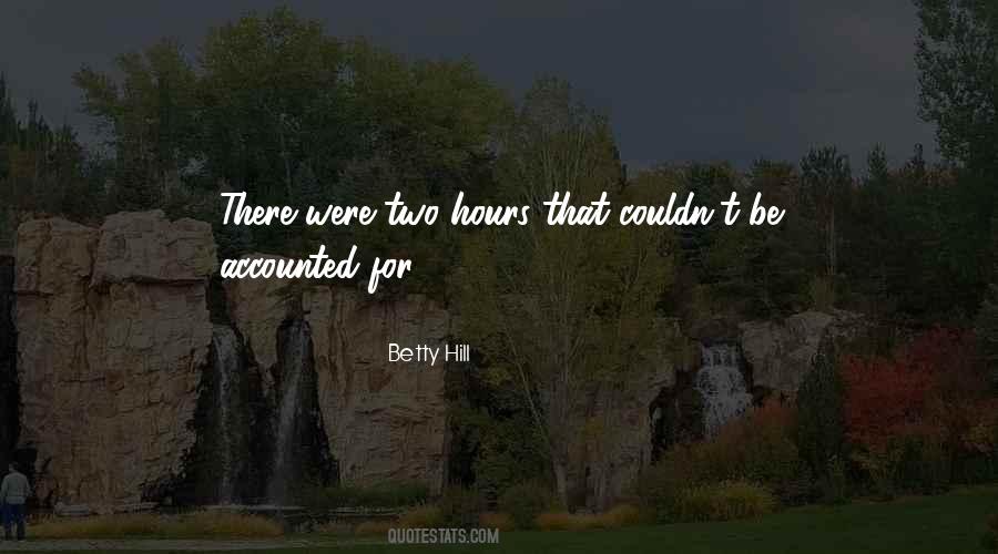 Betty Hill Quotes #1482093