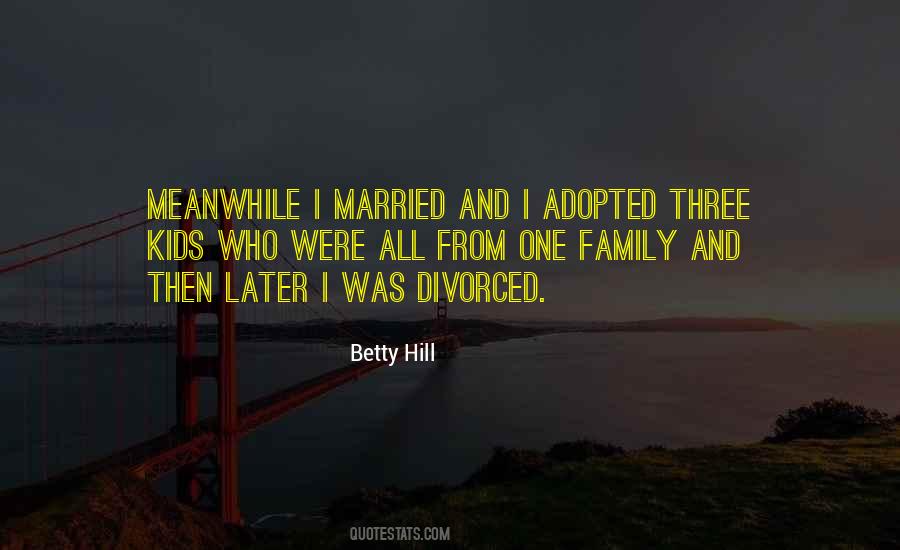 Betty Hill Quotes #1553240