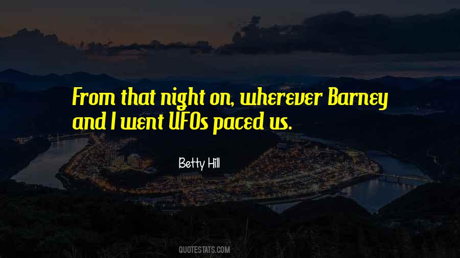 Betty Hill Quotes #189224