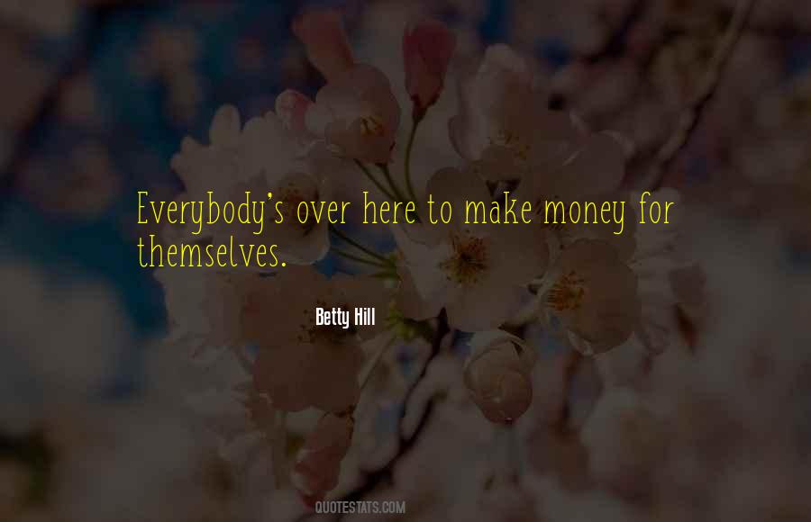 Betty Hill Quotes #881554