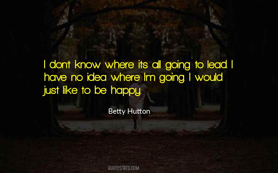 Betty Hutton Quotes #1400205