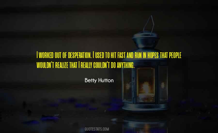 Betty Hutton Quotes #227801