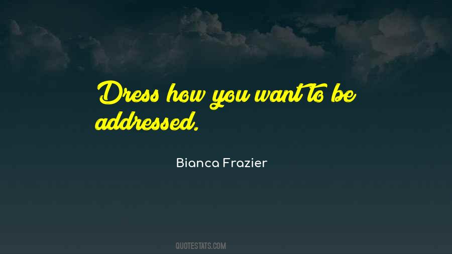 Bianca Frazier Quotes #1496211