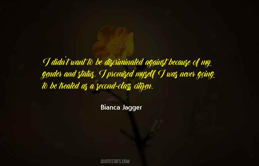 Bianca Jagger Quotes #1011420