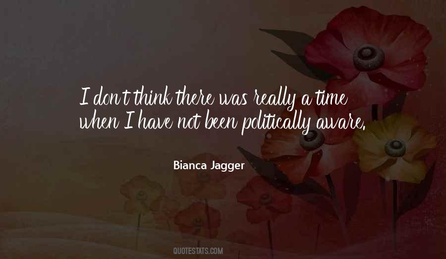 Bianca Jagger Quotes #148209