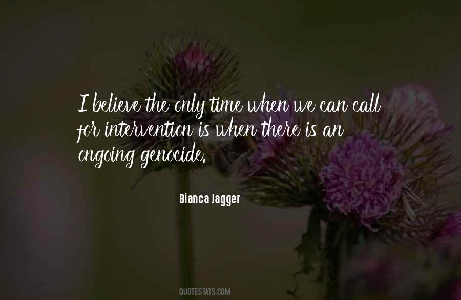 Bianca Jagger Quotes #1819949