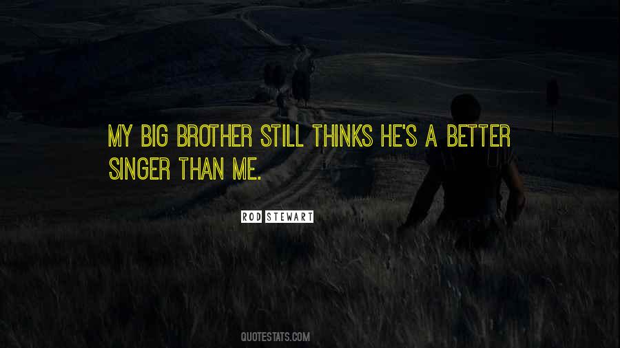 Big Brother Quotes #78868