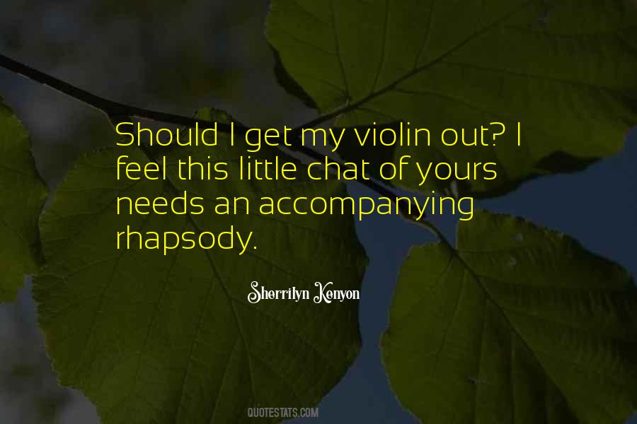 Quotes About Rhapsody #1391657 Quotes About Rhapsody #1391657
