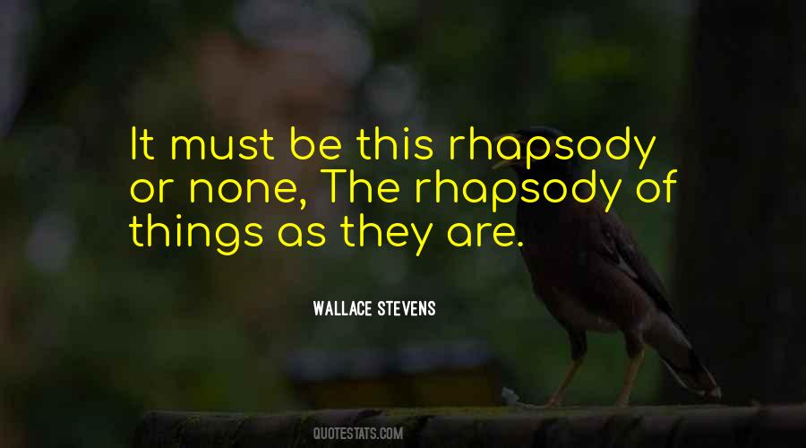 Quotes About Rhapsody #738079