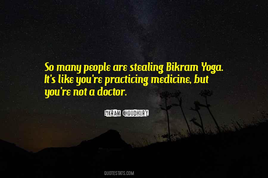 Bikram Choudhury Quotes #1059573