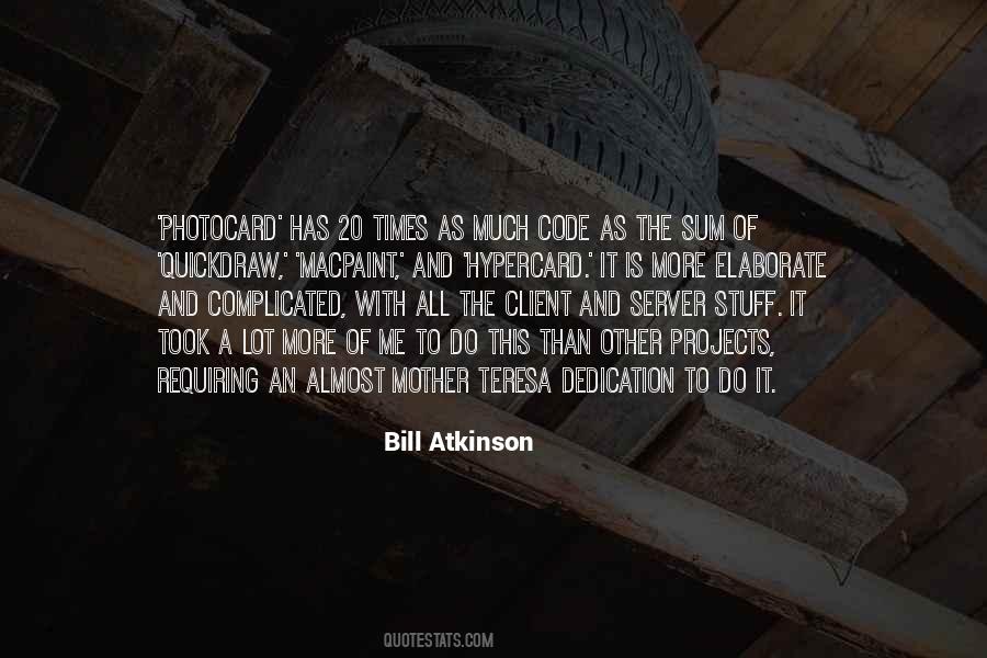 Bill Atkinson Quotes #888349