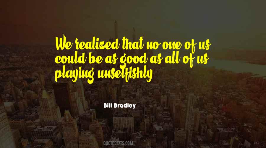 Bill Bradley Quotes #1560973