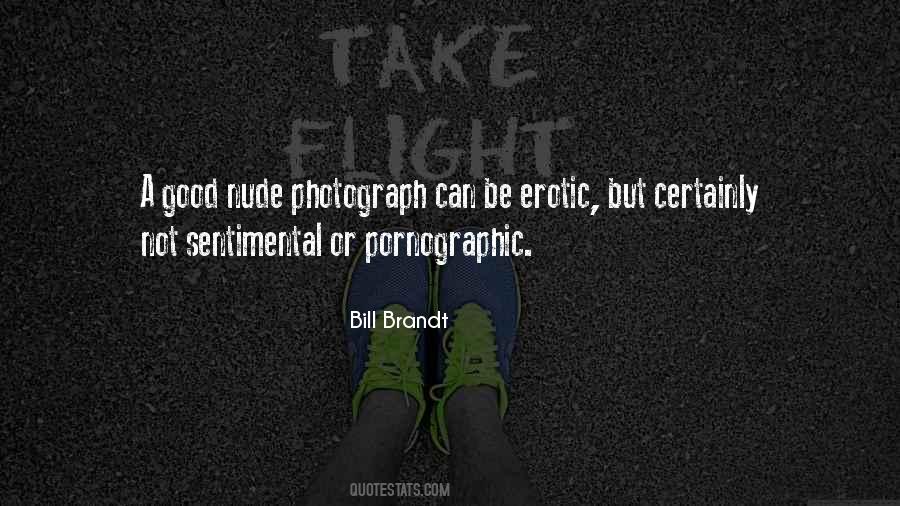 Bill Brandt Quotes #1766153