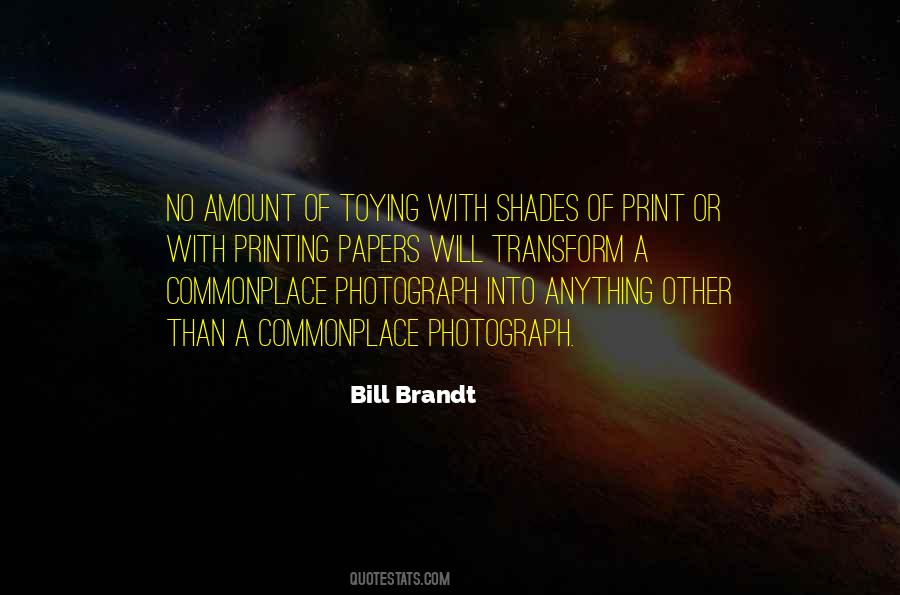 Bill Brandt Quotes #394654