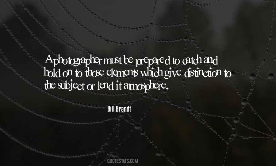 Bill Brandt Quotes #600277