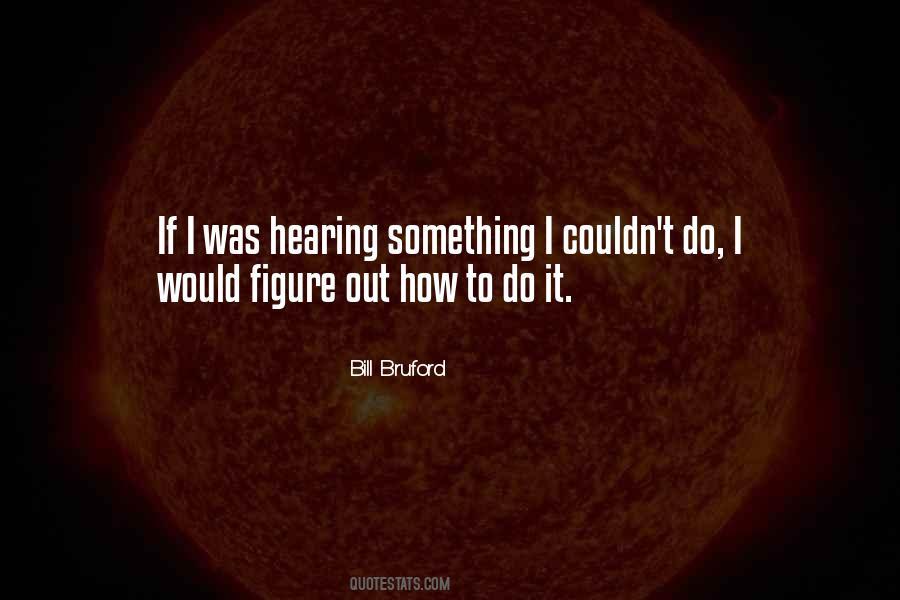 Bill Bruford Quotes #1755257